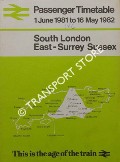 Book cover of Passenger Timetable - South London, East-Surrey, Sussex, 1 June 1981 to 16 May 1982 by British Railways Southern Region